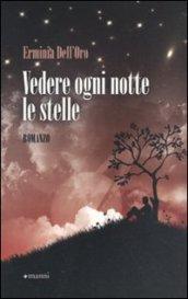 Vedere ogni notte le stelle