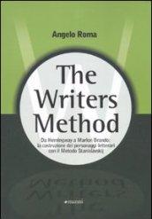 Writers method. Da Hemingway a Marlon Brando: la costruzione dei personaggi letterari con il metodo Stanislavskij (The)