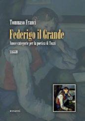 Federigo il grande. Nuove categorie per la poetica di Tozzi