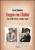 Viaggio con i rubini. Tra strade ferrate, cinema e sogni