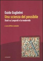 Una scienza del possibile. Studi su Leopardi e la modernità