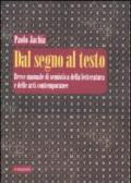 Dal segno al testo. Breve manuale di semiotica della letteratura e delle arti contemporanee