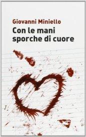 Con le mani sporche di cuore