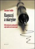 Ragazzi a margine. Riflessioni psico-pedagogiche sugli adolescenti omosessuali