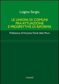 Le unioni di comuni fra attuazione e prospettive di riforma