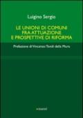 Le unioni di comuni fra attuazione e prospettive di riforma