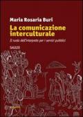 La comunicazione interculturale. Il ruolo dell'interprete per i servizi pubblici