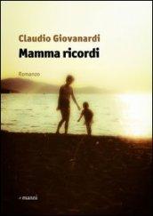 Mamma ricordi