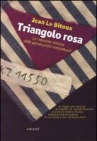 Triangolo rosa. La memoria rimossa delle persecuzioni omosessuali