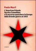 L'American friends service committee e il soccorso quacchero in Europa dalla Grande guerra al 1923