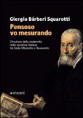 «Pensoso vo mesurando». L'irruzione della modernità nella narrativa italiana tra tardo Ottocento e Novecento