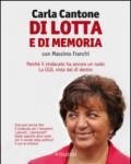 Di lotta e di memoria. Perché il sindacato ha ancora un ruolo. La CGIL vista dal di dentro