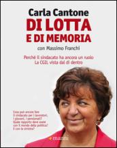 Di lotta e di memoria. Perché il sindacato ha ancora un ruolo. La CGIL vista dal di dentro