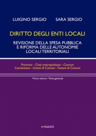 Diritto degli enti locali. Revisione della spesa pubblica e riforma delle autonomie locali territoriali. Parte generale vol.1
