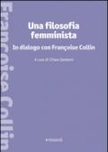 Una filosofia femminista. In dialogo con Françoise Collin