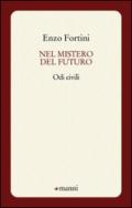 Nel mistero del futuro. Odi civili