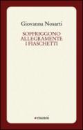 Soffriggono allegramente i fiaschetti