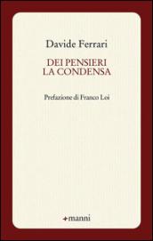 Dei pensieri la condensa