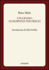 Un grano di morfina per Freud