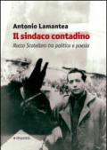 Il sindaco contadino. Rocco Scotellaro tra politica e poesia