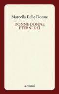 Donne donne eterni dei