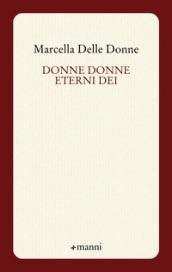 Donne donne eterni dei