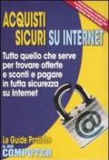 Acquisti sicuri su Internet. Con CD-ROM