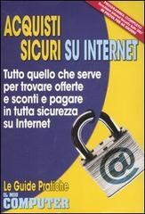 Acquisti sicuri su Internet. Con CD-ROM