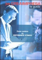 Come avviare un ristorante etnico. Con CD-ROM