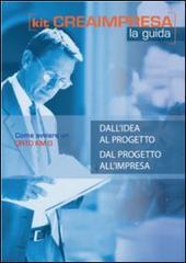 Dall'idea al progetto, dal progetto all'impresa. Con CD-ROM 