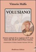 Volusiano. Dramma spirituale di un magistrato del IV secolo vissuto nella villa del Casale di piazza Armerina