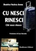 Cu nesci rinesci (Chi esce riesce)