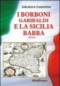 I Borboni, Garibaldi e la Sicilia babba