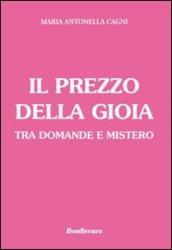 Il prezzo della gioia tra domande e mistero