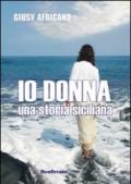 Io donna. Una storia siciliana