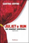 Juliet e Rum due innamorati insostenibili