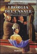 I Borgia del Casale. Storia e vicende di una famiglia dell'aristocrazia siciliana