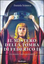 Il mistero della tomba di Federico II