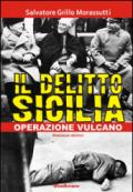 Il delitto Sicilia. Operazione vulcano
