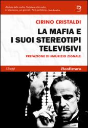 La mafia e i suoi stereotipi televisivi