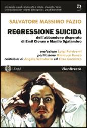 Regressione suicida dell'abbandono disperato di Emil Cioran e Manlio Sgalambro