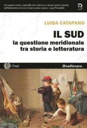 Il Sud. La questione meridionale tra storia e letteratura