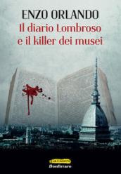 Il diario Lombroso e il killer dei musei