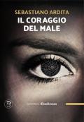 Il coraggio del male