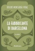 La fabbricante di Barcellona