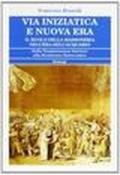 Via iniziatica e nuova era. Il ruolo della massoneria nell'era dell'acquario