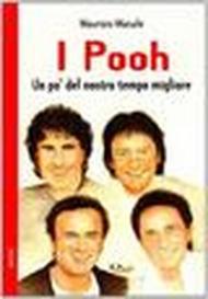 I Pooh. Un po' del nostro tempo migliore