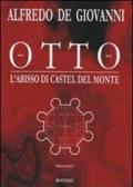 Otto. L'abisso di Castel del Monte