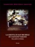 La grotta di san Michele di Cagnano Varano. Tra arte e storia