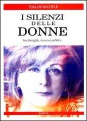 I silenzi delle donne. Tra famiglia, lavoro e politica